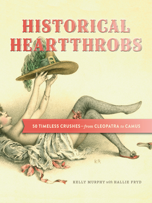Title details for Historical Heartthrobs by Kelly Murphy - Available